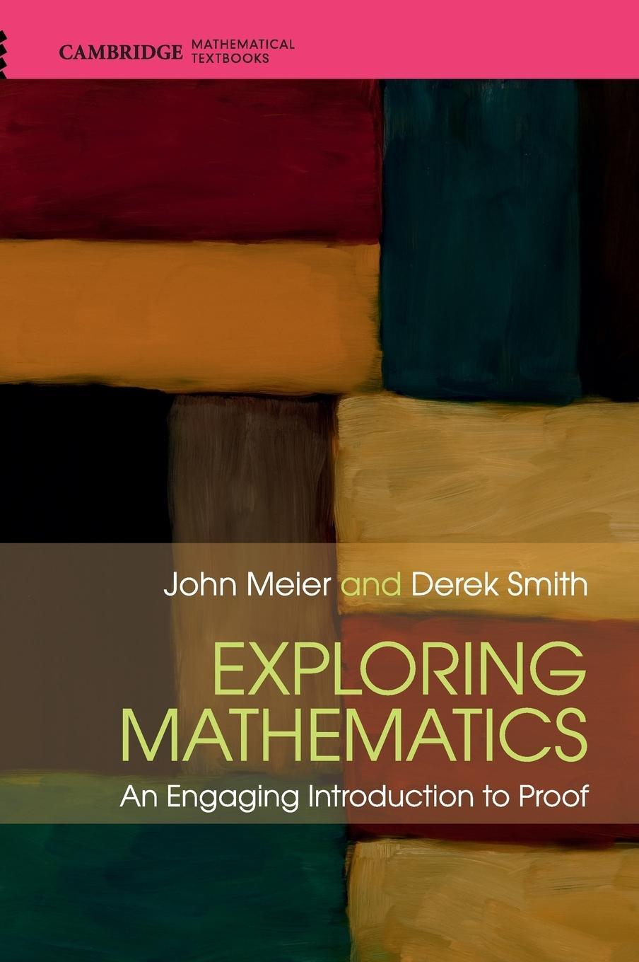 Cover: 9781107128989 | Exploring Mathematics | Derek Smith | Buch | Gebunden | Englisch