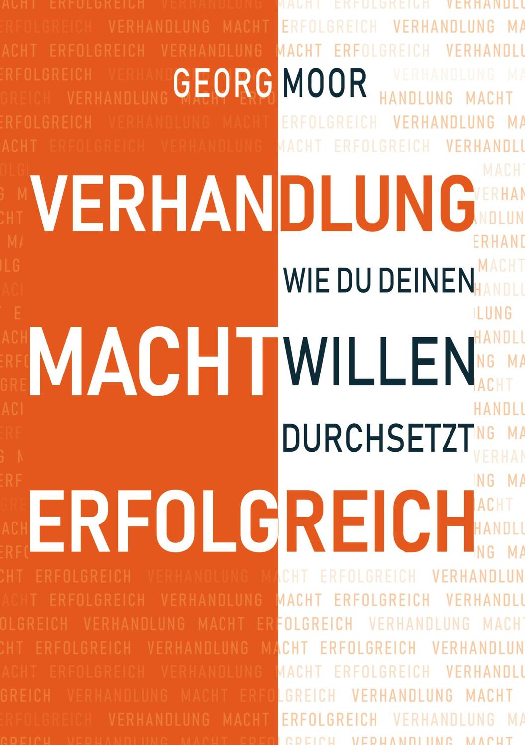 Cover: 9783347234895 | VERHANDLUNG MACHT ERFOLGREICH | Wie du deinen Willen durchsetzt | Moor