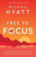 Cover: 9780801093944 | Free to Focus | Michael Hyatt | Kartoniert / Broschiert | Englisch