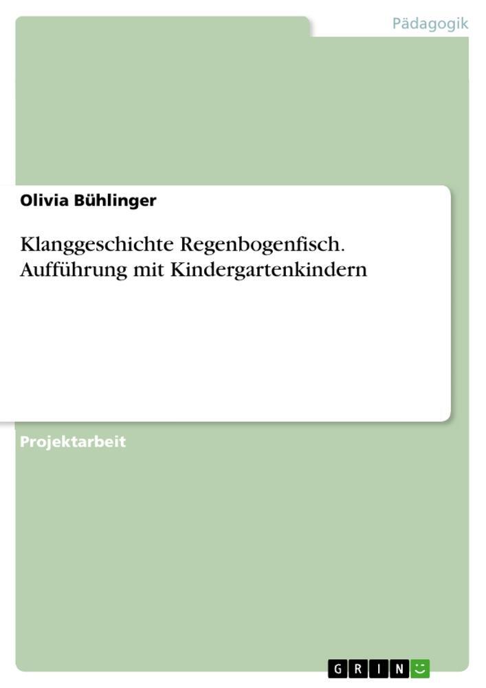 Cover: 9783656573906 | Klanggeschichte Regenbogenfisch. Aufführung mit Kindergartenkindern