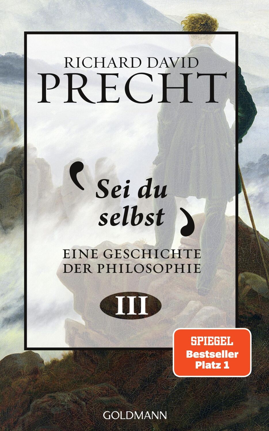 Cover: 9783442314027 | Sei du selbst | Eine Geschichte der Philosophie 3 | Precht | Buch