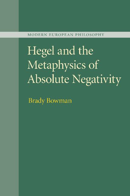 Cover: 9781107499683 | Hegel and the Metaphysics of Absolute Negativity | Brady Bowman | Buch