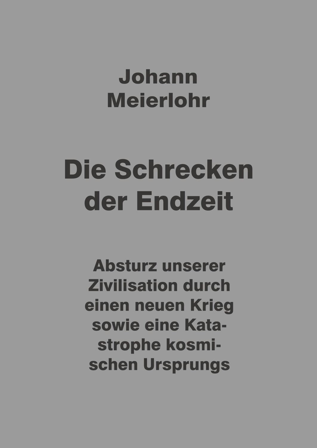 Cover: 9783347963832 | Die Schrecken der Endzeit | Johann Meierlohr | Taschenbuch | Paperback