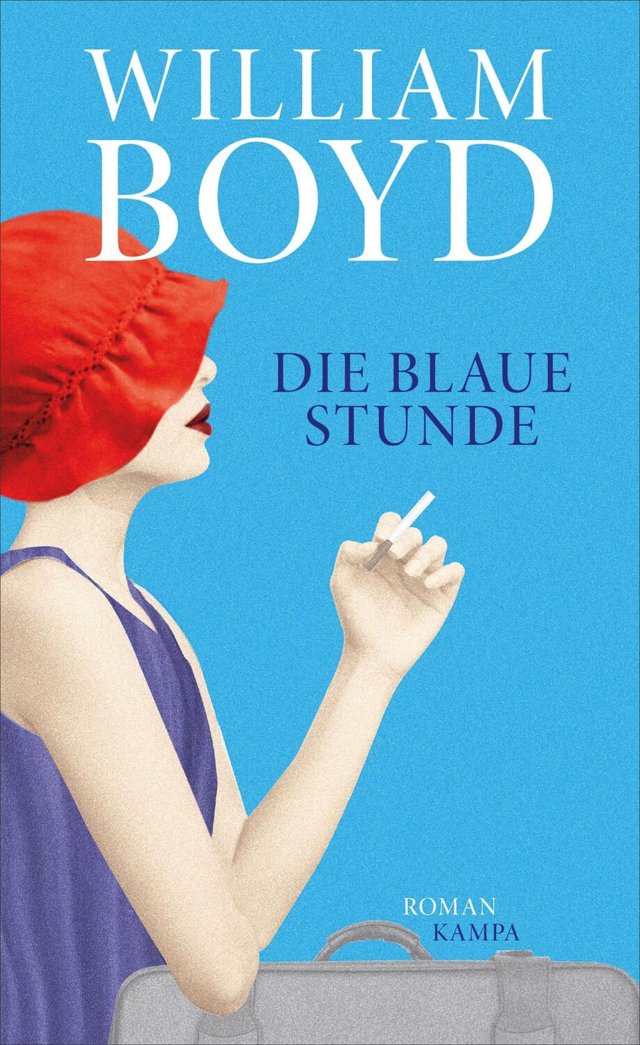 Cover: 9783311100072 | Die blaue Stunde | William Boyd | Buch | 395 S. | Deutsch | 2020