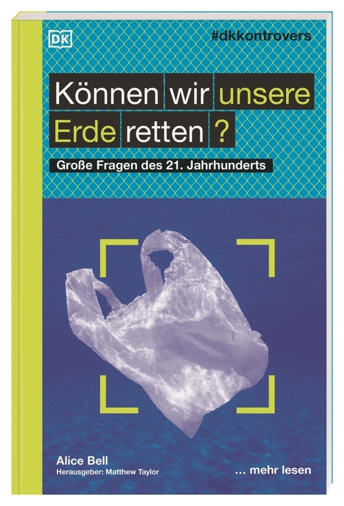 Cover: 9783831041404 | #dkkontrovers. Können wir unsere Erde retten? | Alice Bell | Buch