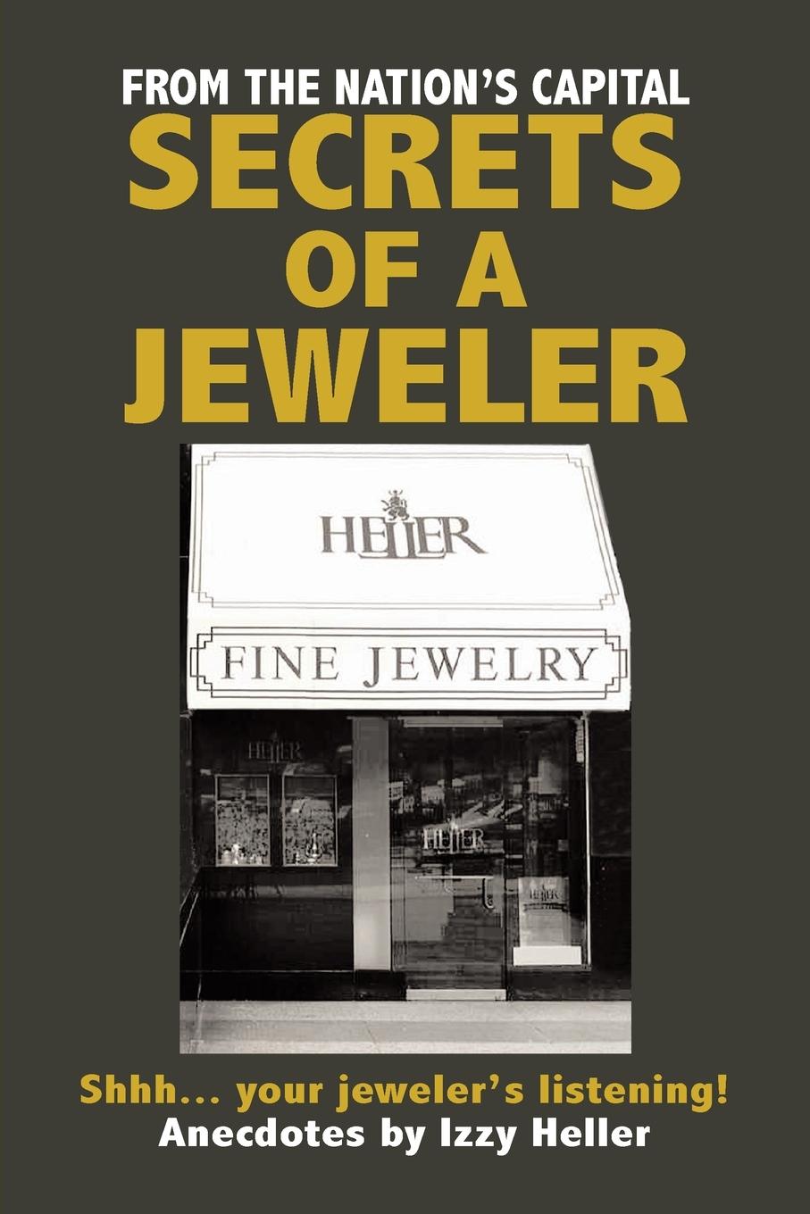 Cover: 9781420826128 | Secrets of a Jeweler | Shhh... your jeweler's listening! | Izzy Heller