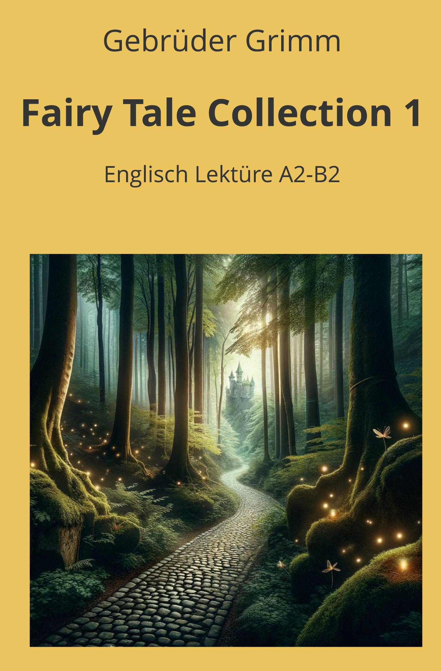 Cover: 9783759250155 | Fairy Tale Collection 1: Englisch Lektüre A2 - B2 | Gebrüder Grimm