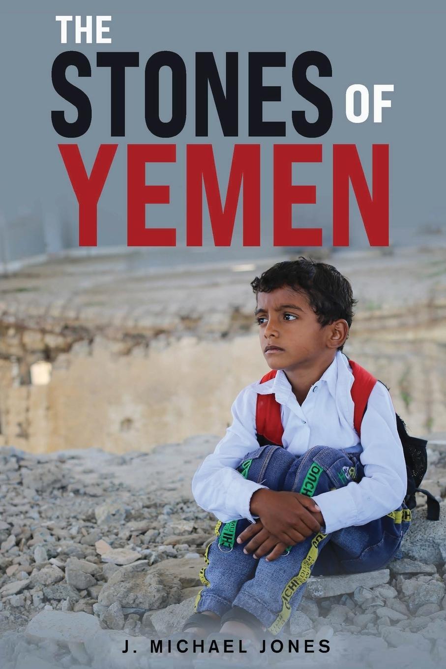 Cover: 9780997759198 | The Stones of Yemen | J. Michael Jones | Taschenbuch | Paperback