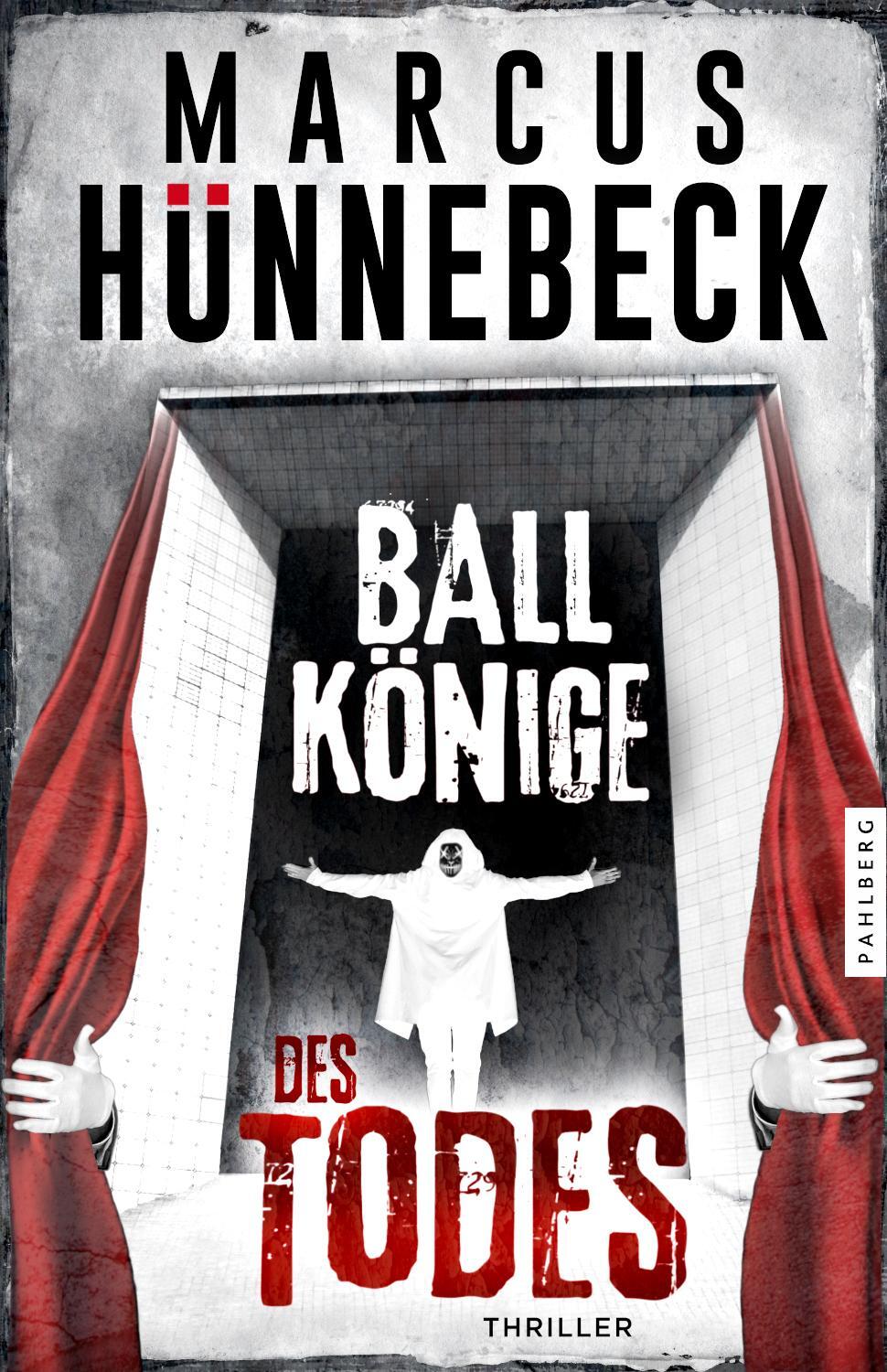 Cover: 9783988450241 | Ballkönige des Todes | Thriller | Marcus Hünnebeck | Taschenbuch