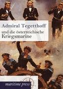 Cover: 9783954271818 | Admiral Tegetthoff und die österreichische Kriegsmarine | Unbekannt