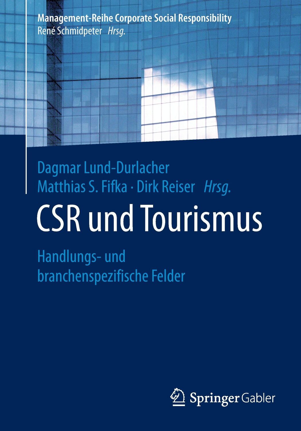 Cover: 9783662537473 | CSR und Tourismus | Handlungs- und branchenspezifische Felder | Buch