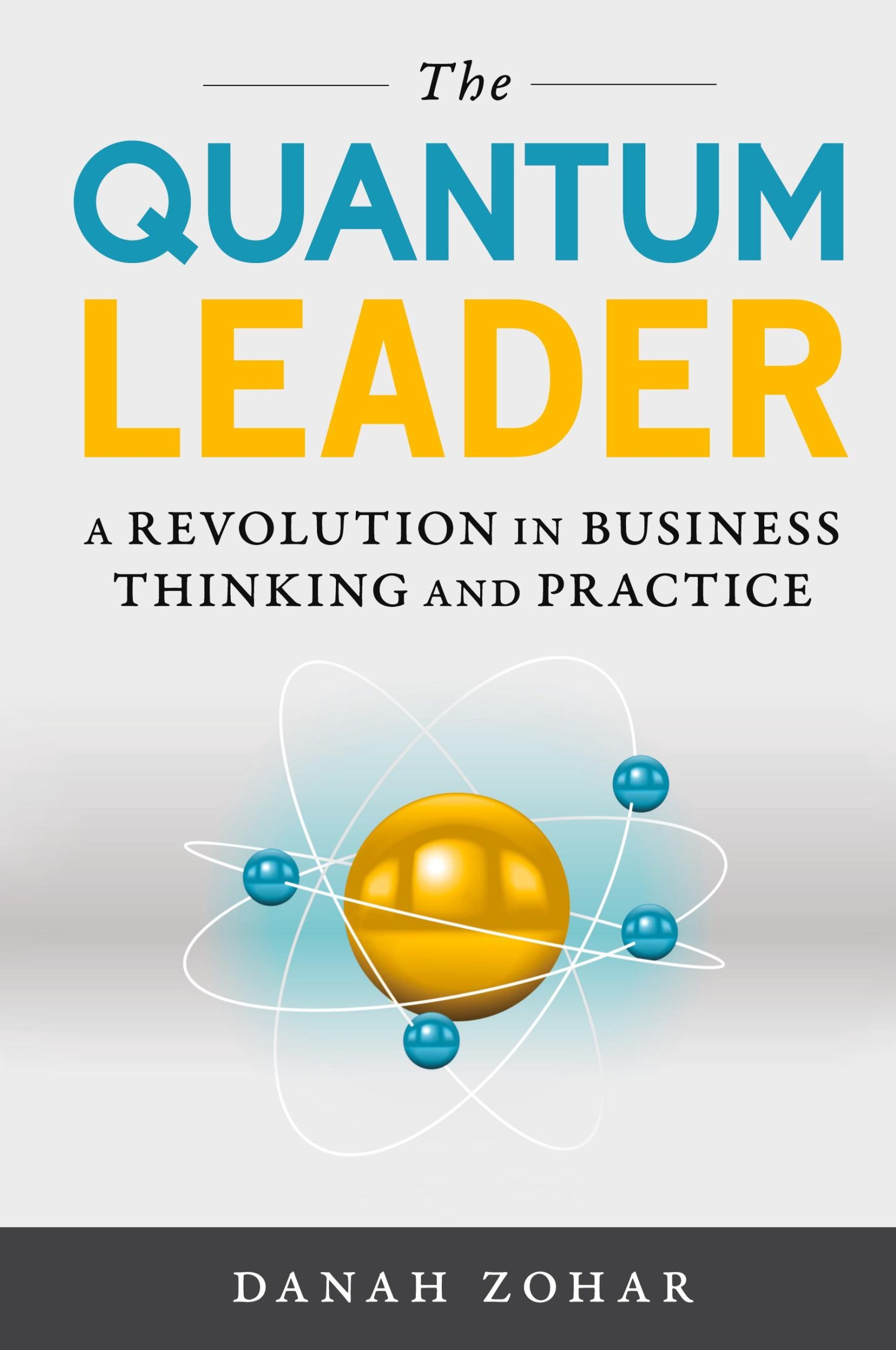 Cover: 9781633882416 | The Quantum Leader | A Revolution in Business Thinking and Practice