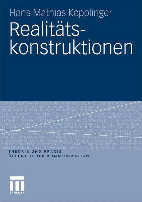 Cover: 9783531180335 | Realitätskonstruktionen | Hans Mathias Kepplinger | Taschenbuch | 2011