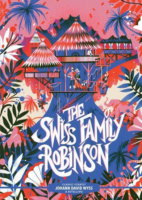 Cover: 9781454945338 | Classic Starts®: The Swiss Family Robinson | Johann David Wyss | Buch