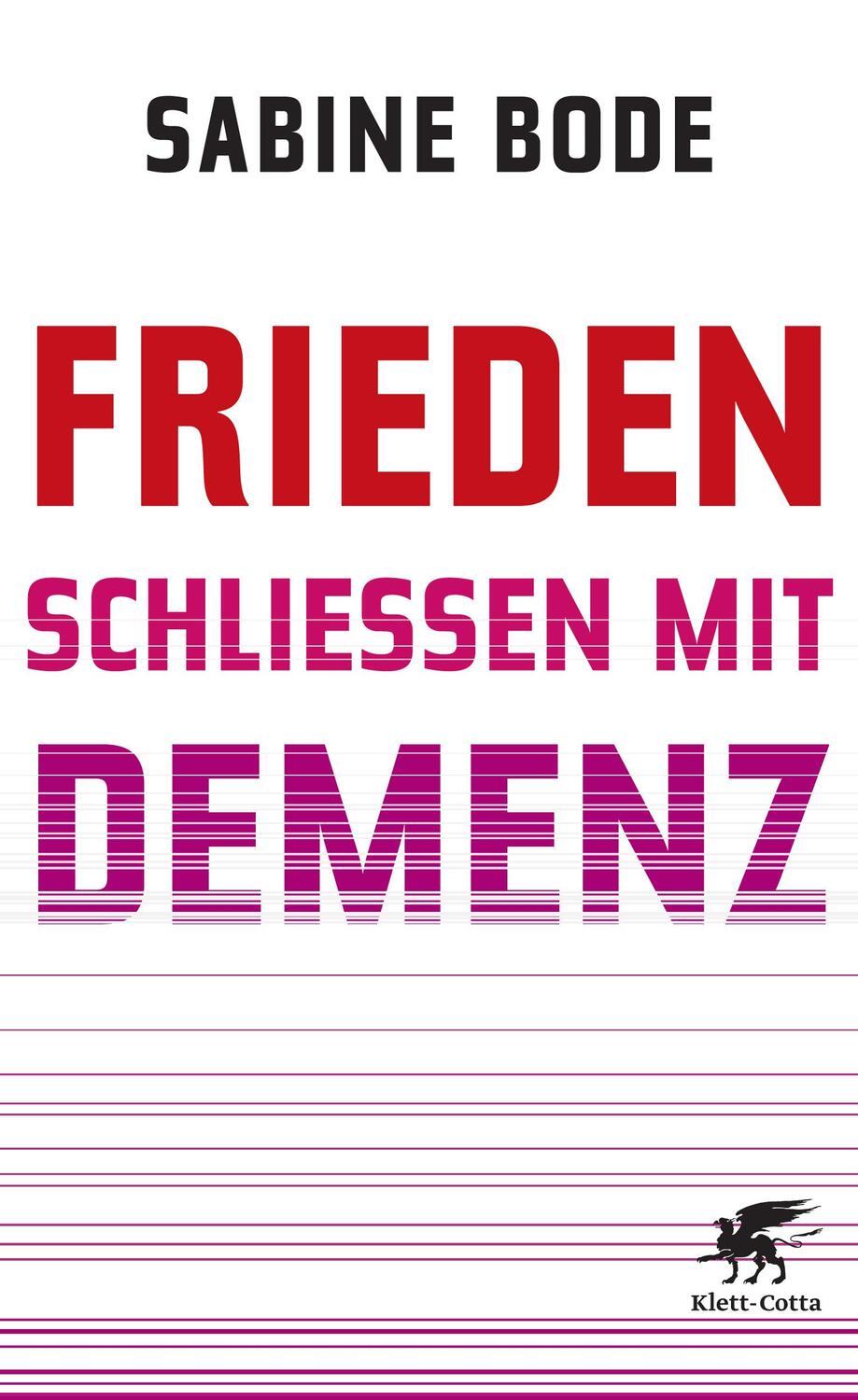 Cover: 9783608948066 | Frieden schließen mit Demenz | Sabine Bode | Buch | 304 S. | Deutsch