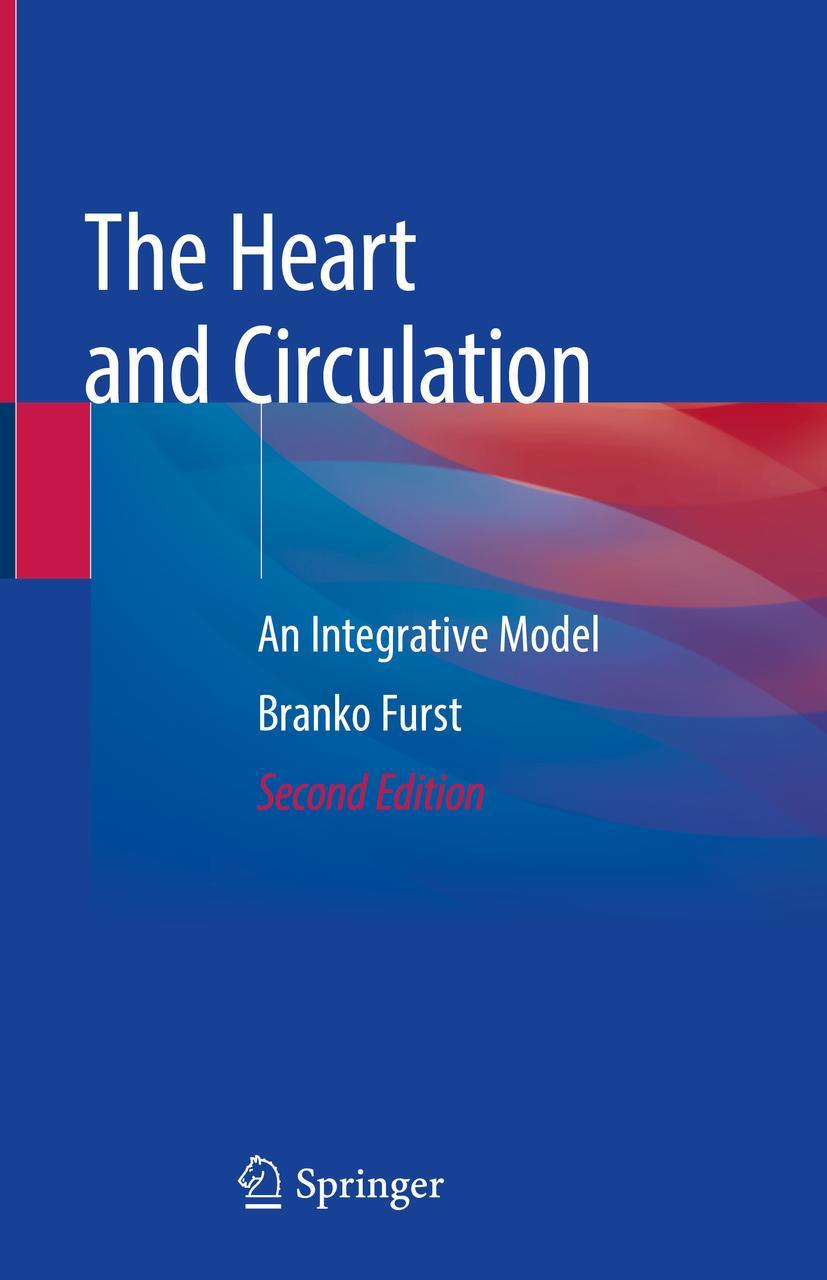 Cover: 9783030250614 | The Heart and Circulation | An Integrative Model | Branko Furst | Buch