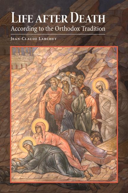 Cover: 9780884654773 | Life after Death According to the Orthodox Tradition | Larchet | Buch