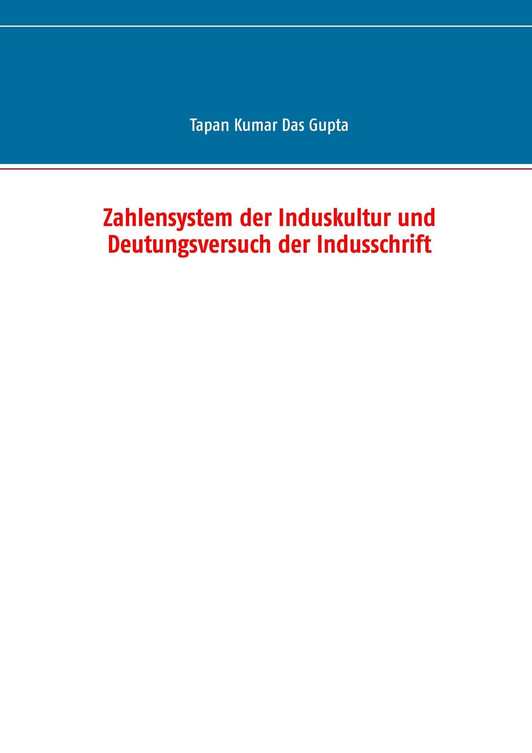 Cover: 9783744894012 | Zahlensystem der Induskultur und Deutungsversuch der Indusschrift