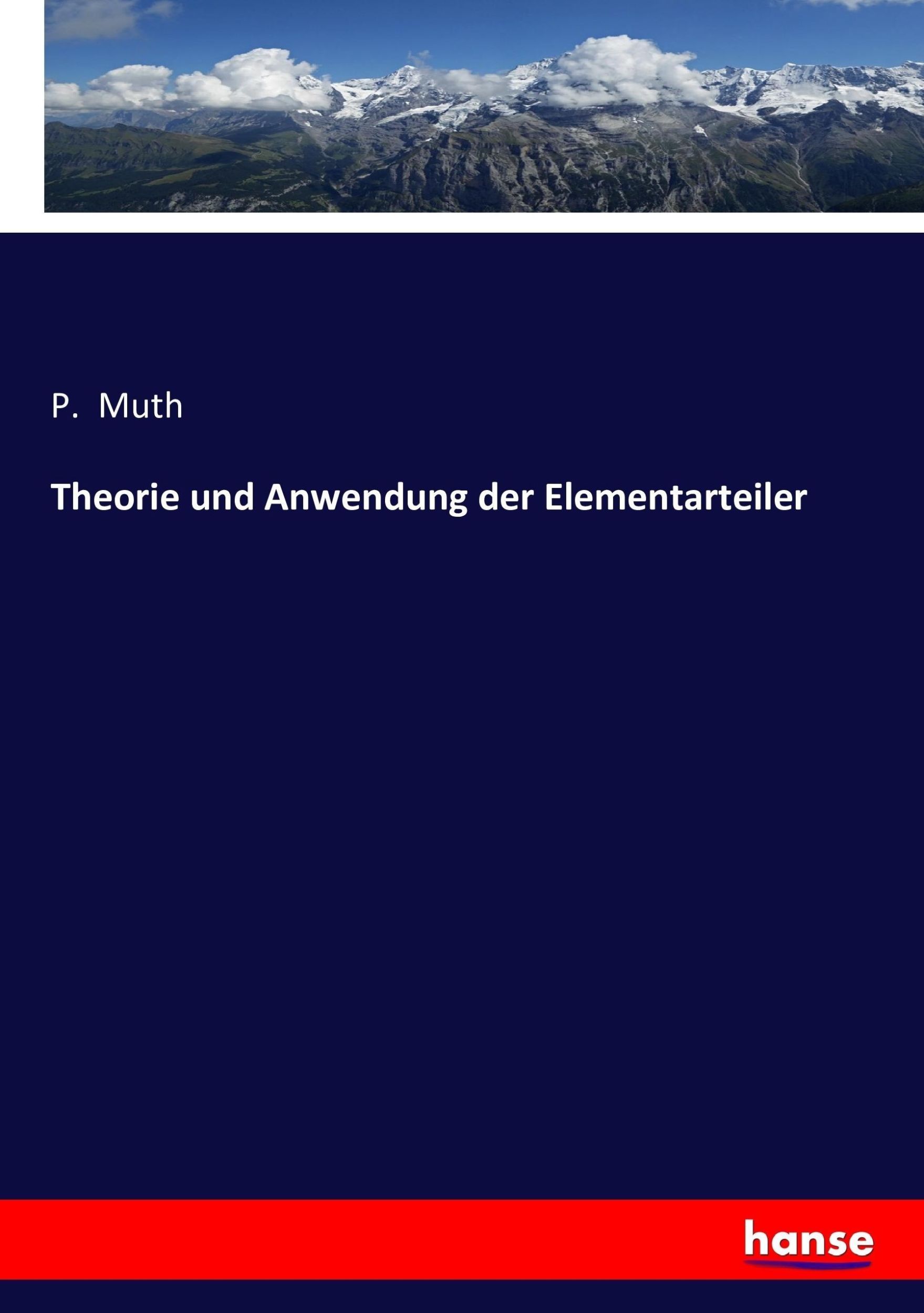 Cover: 9783743339323 | Theorie und Anwendung der Elementarteiler | P. Muth | Taschenbuch