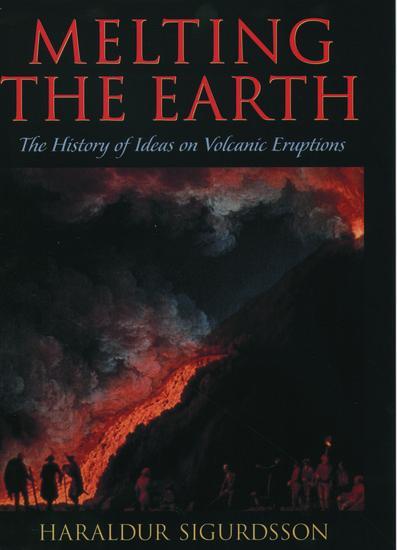 Cover: 9780195106657 | Melting the Earth | The History of Ideas on Volcanic Eruptions | Buch