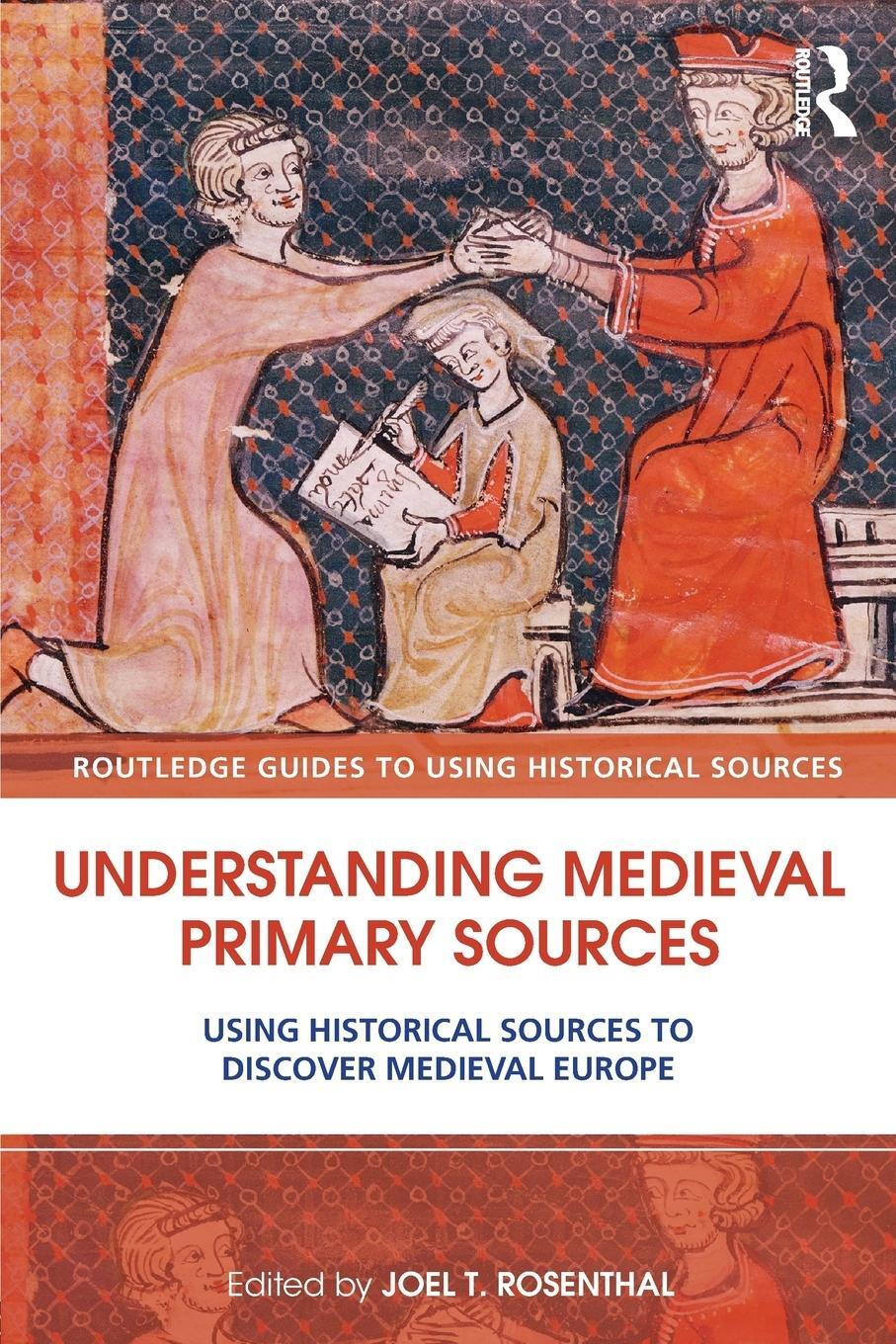 Cover: 9780415780742 | Understanding Medieval Primary Sources | Joel T. Rosenthal | Buch