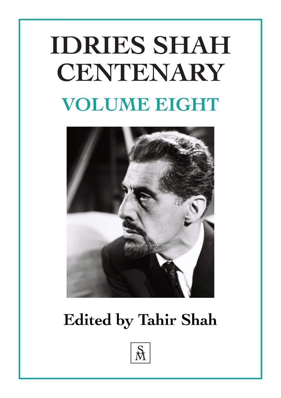 Cover: 9781915876607 | Idries Shah Centenary | Volume Eight | Tahir Shah | Taschenbuch | 2024