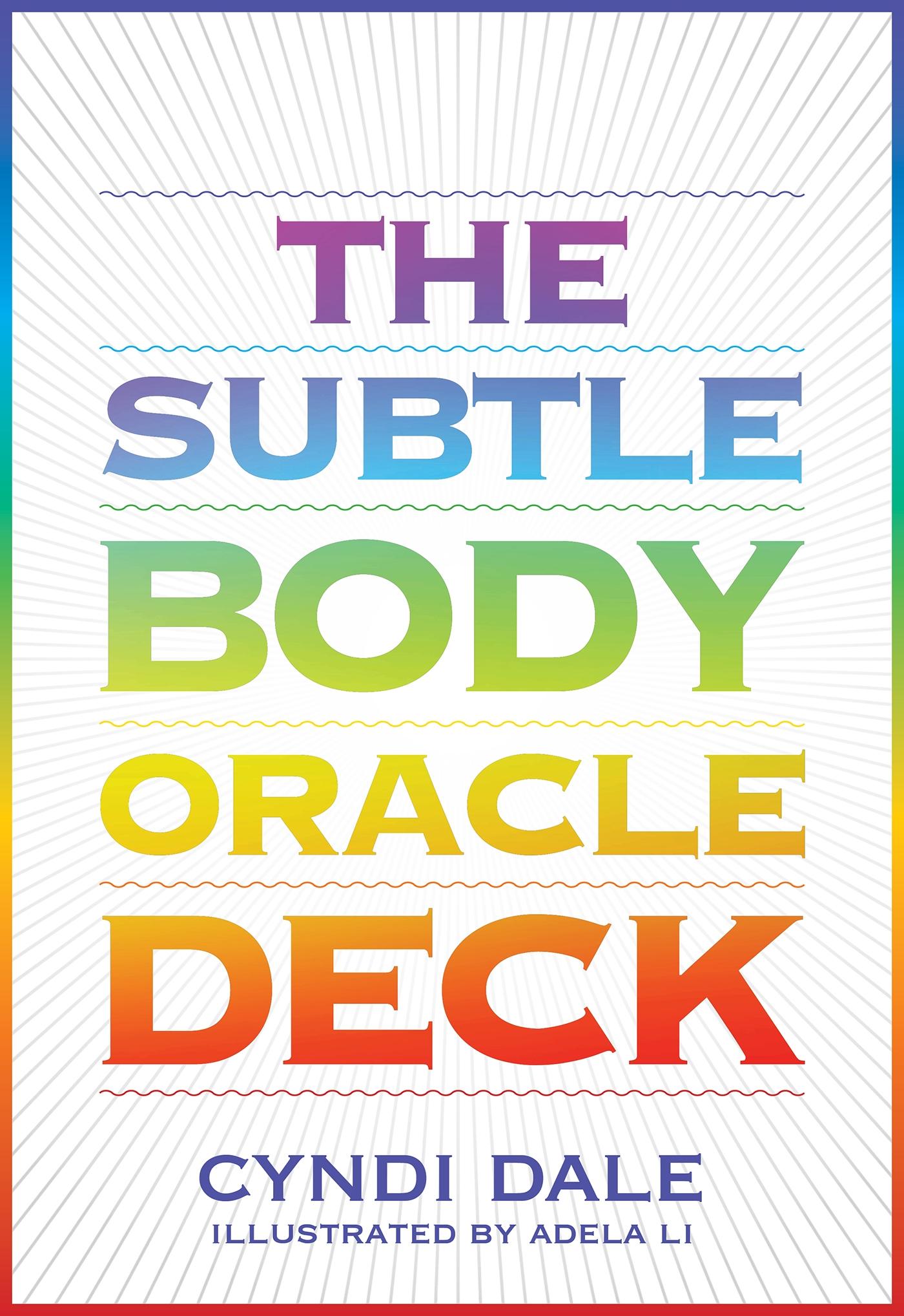 Cover: 9781683649861 | The Subtle Body Oracle Deck and Guidebook | Cyndi Dale | Box | 2023