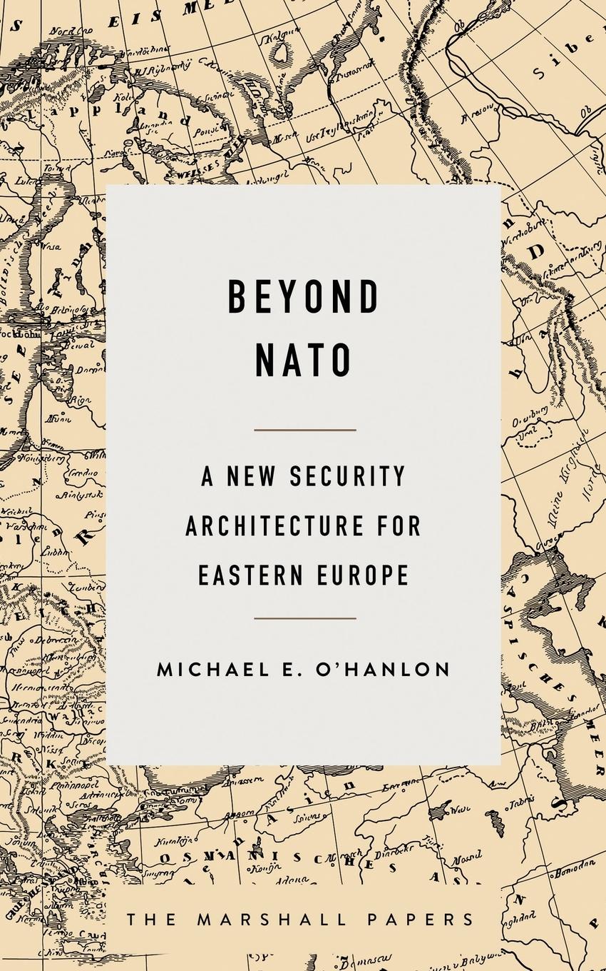 Cover: 9780815732570 | Beyond NATO | A New Security Architecture for Eastern Europe | Buch