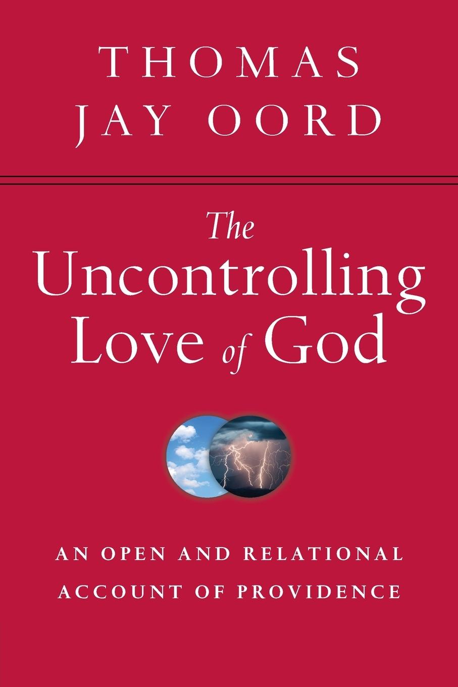 Cover: 9780830840847 | The Uncontrolling Love of God | Thomas Jay Oord | Taschenbuch | 2015