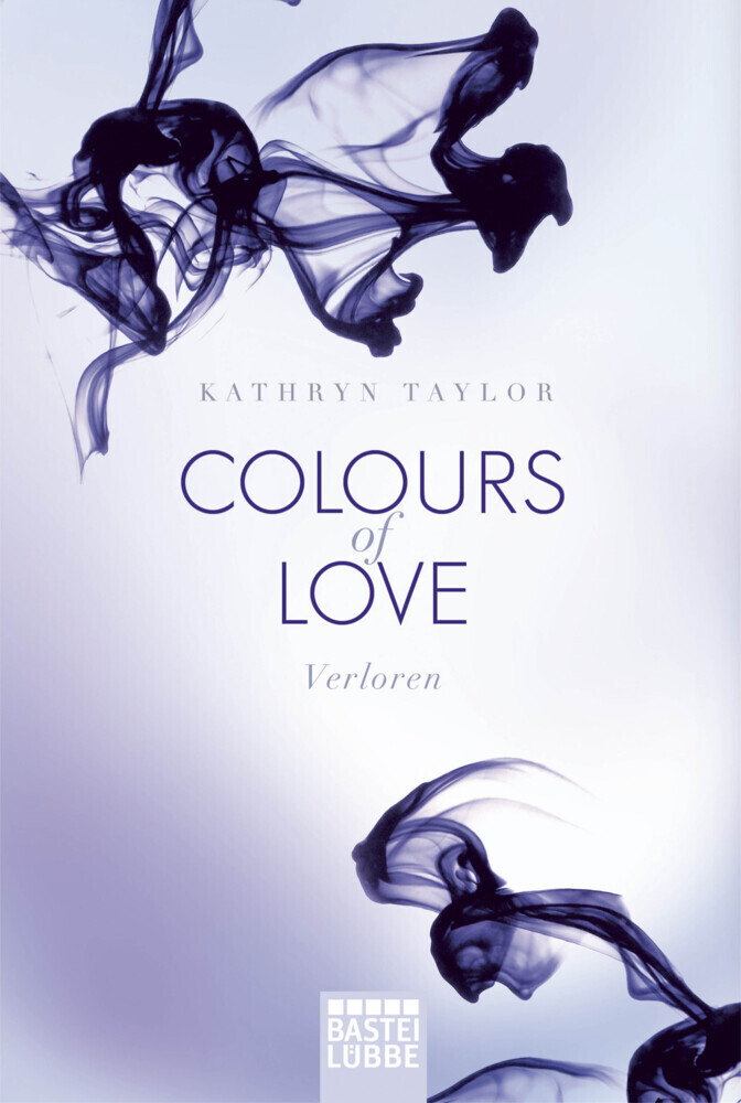 Cover: 9783404169603 | Colours of Love - Verloren | Roman | Kathryn Taylor | Taschenbuch