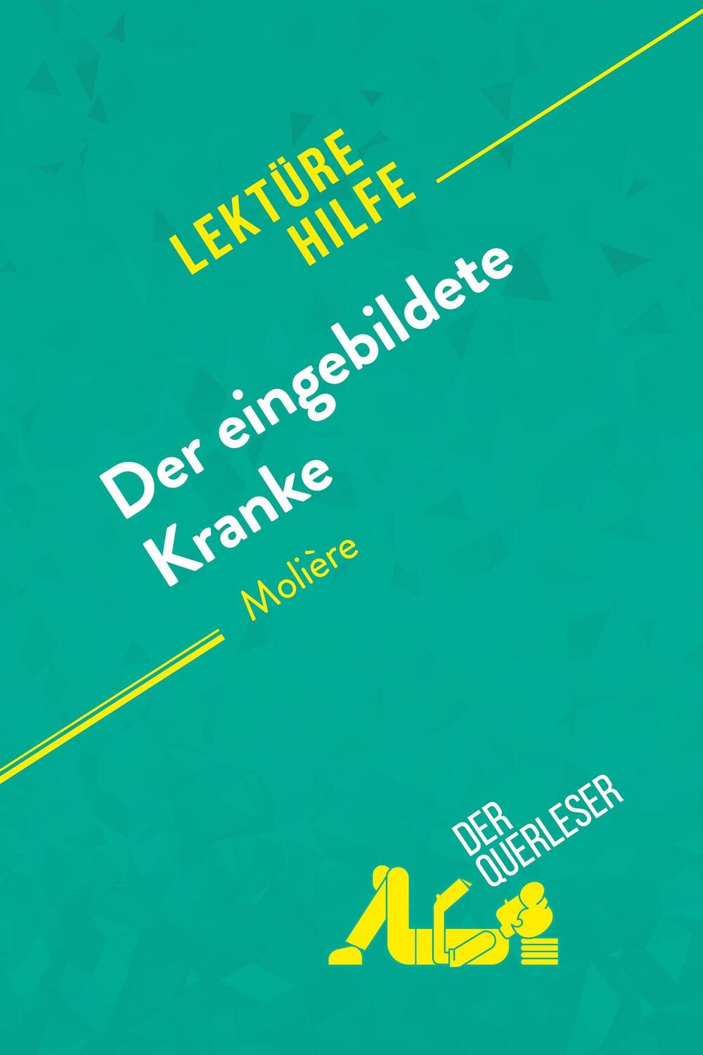 Cover: 9782808006682 | Der eingebildete Kranke von Molière (Lektürehilfe) | Boursoit (u. a.)