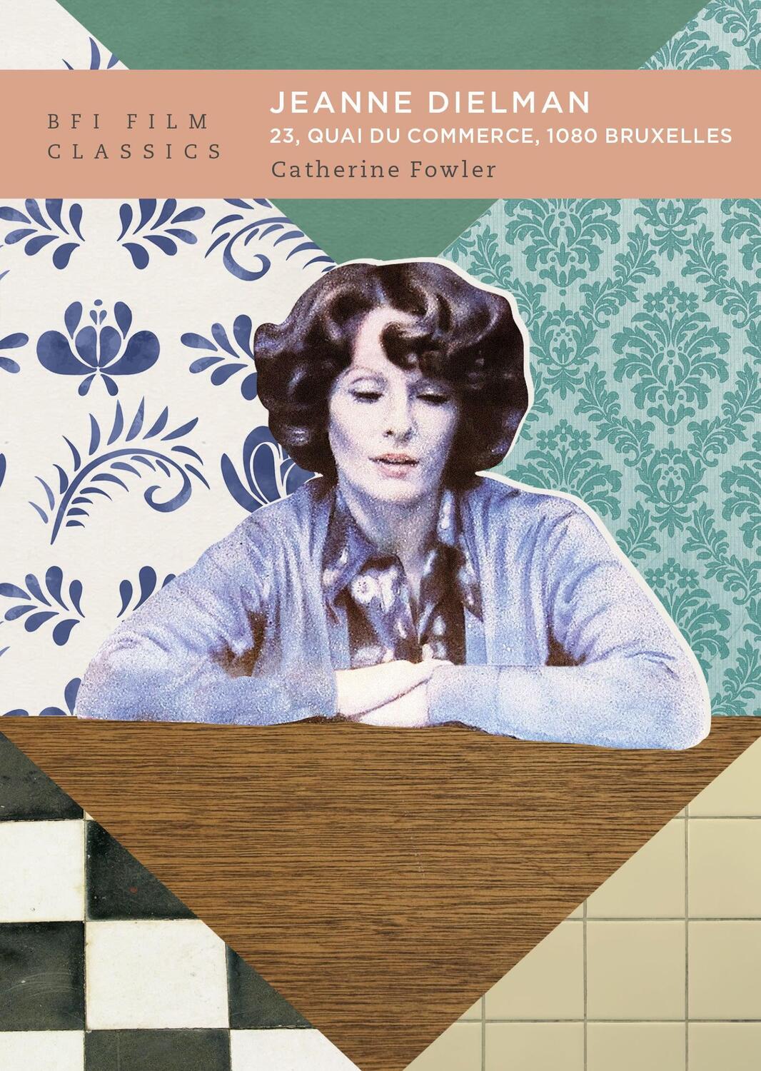 Cover: 9781839022821 | Jeanne Dielman, 23, quai du commerce, 1080 Bruxelles | Fowler | Buch