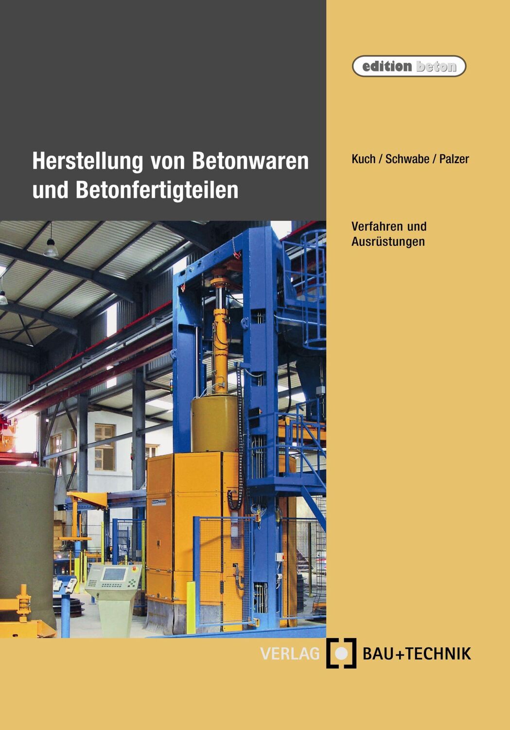 Cover: 9783764005078 | Herstellung von Betonwaren und Betonfertigteilen | Helmut Kuch (u. a.)