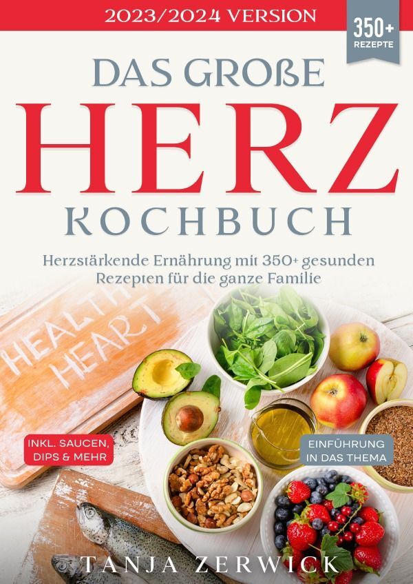 Cover: 9783758446900 | Das große Herz Kochbuch | Tanja Zerwick | Taschenbuch | Deutsch