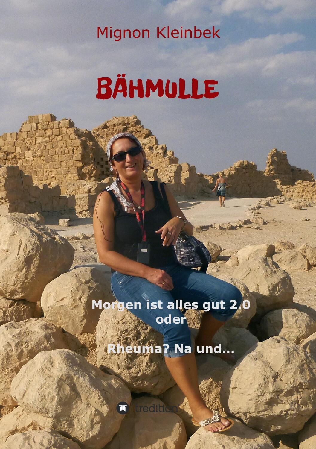 Cover: 9783734555268 | Bähmulle | Morgen ist alles gut 2.0 oder Rheuma? Na und... | Kleinbek