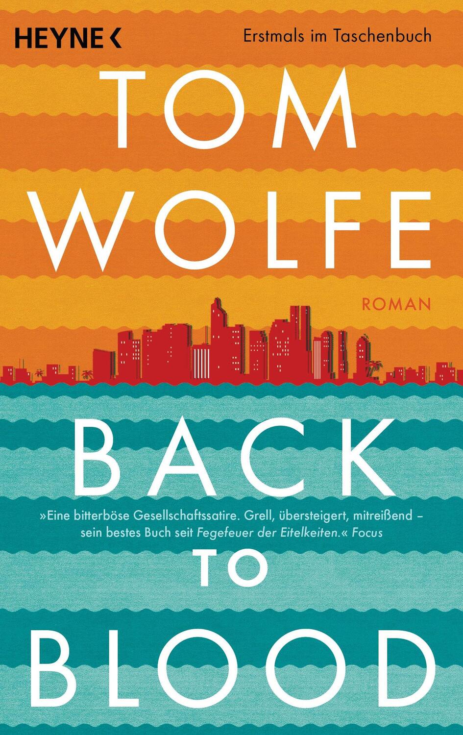 Cover: 9783453415829 | Back to Blood | Tom Wolfe | Taschenbuch | Deutsch | 2014 | Heyne