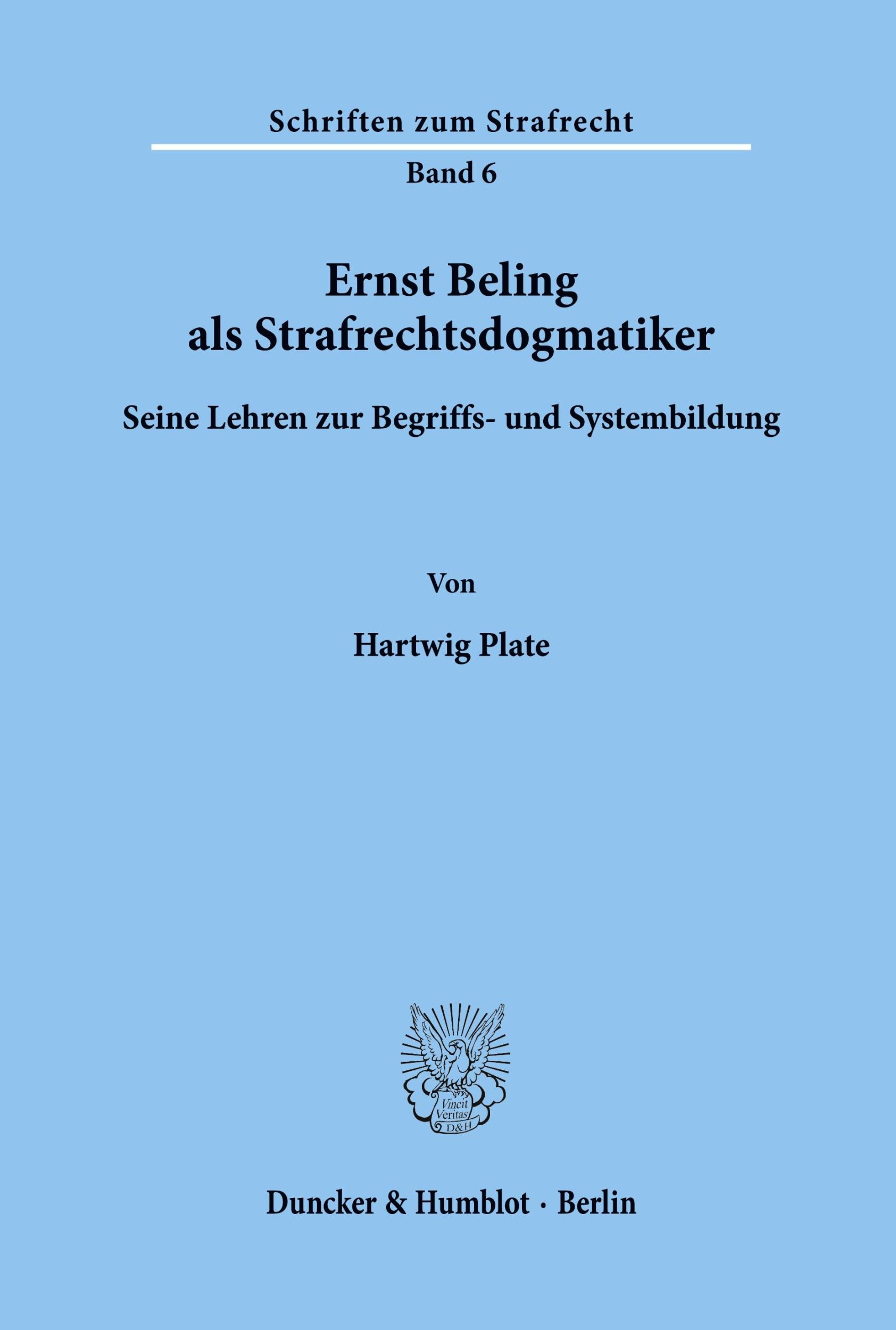 Cover: 9783428011629 | Ernst Beling als Strafrechtsdogmatiker. | Hartwig Plate | Taschenbuch