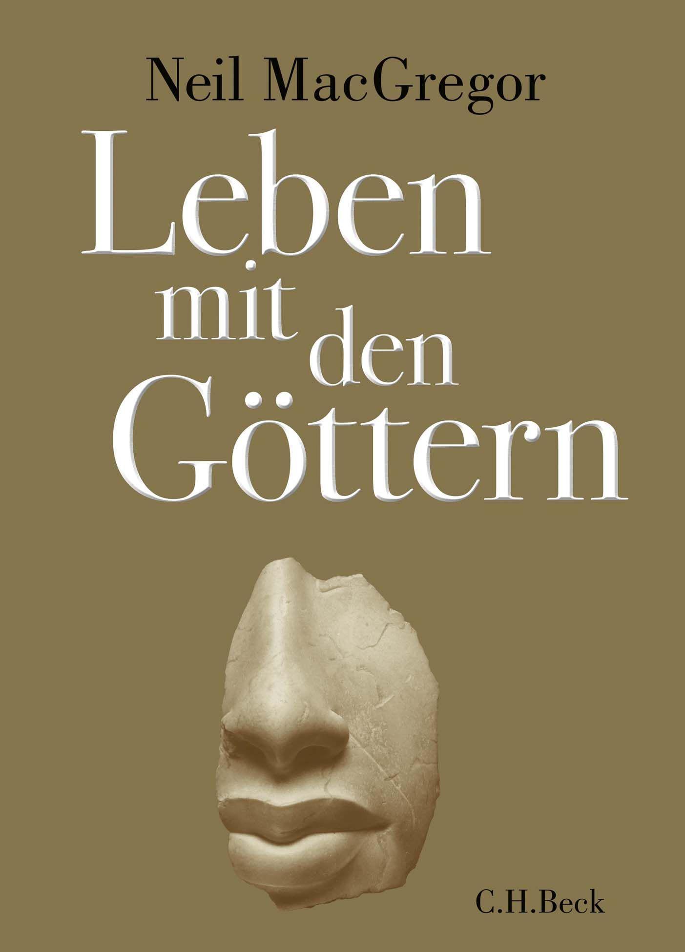 Cover: 9783406725418 | Leben mit den Göttern | Neil MacGregor | Buch | 542 S. | Deutsch