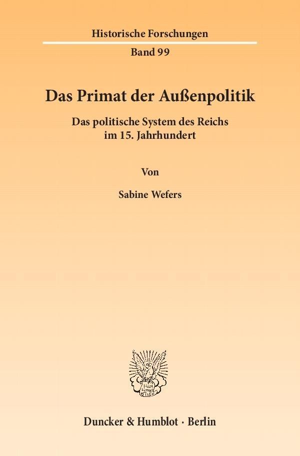 Cover: 9783428140022 | Das Primat der Außenpolitik | Sabine Wefers | Taschenbuch | 243 S.