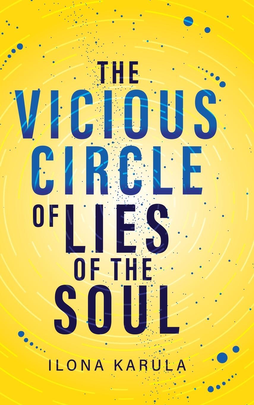 Cover: 9789916978061 | The Vicious Circle of Lies of the Soul | Ilona Karula | Buch | 2023