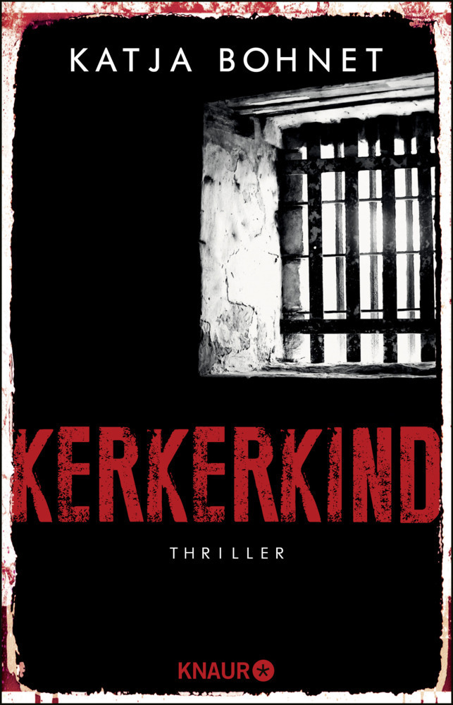 Cover: 9783426520932 | Kerkerkind | Thriller | Katja Bohnet | Taschenbuch | Deutsch | 2018