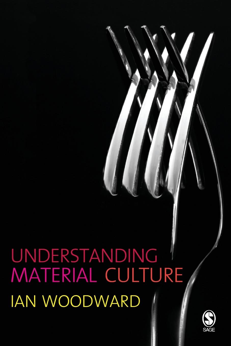 Cover: 9780761942269 | Understanding Material Culture | Ian Woodward | Taschenbuch | Englisch