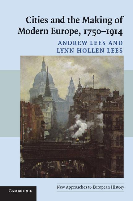 Cover: 9780521548229 | Cities and the Making of Modern Europe, 1750-1914 | Lees (u. a.)