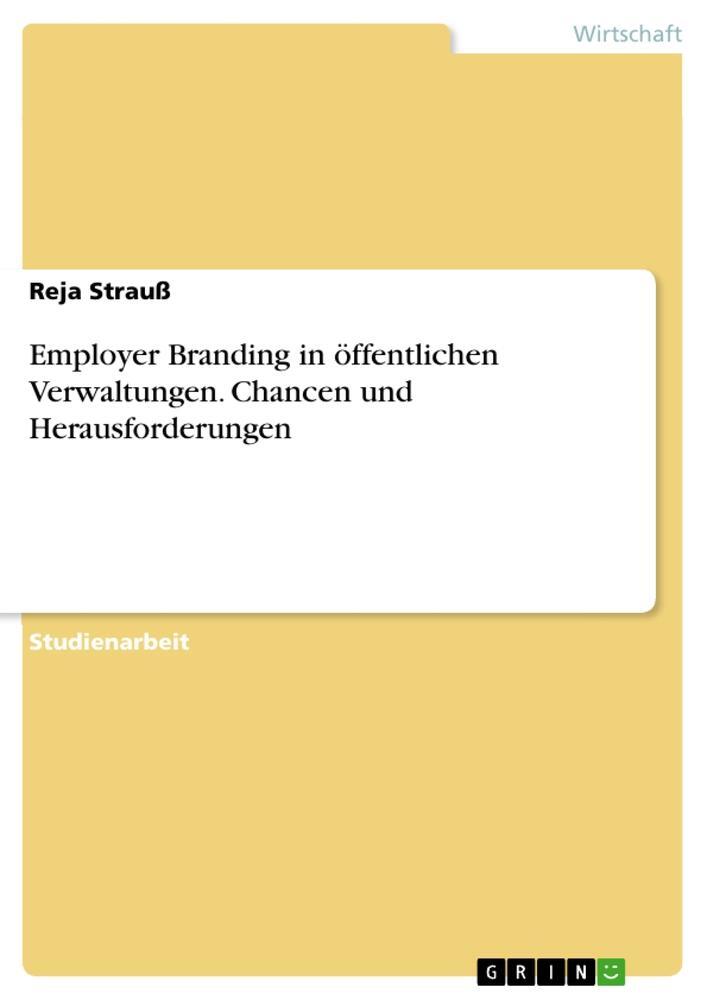 Cover: 9783346629111 | Employer Branding in öffentlichen Verwaltungen. Chancen und...