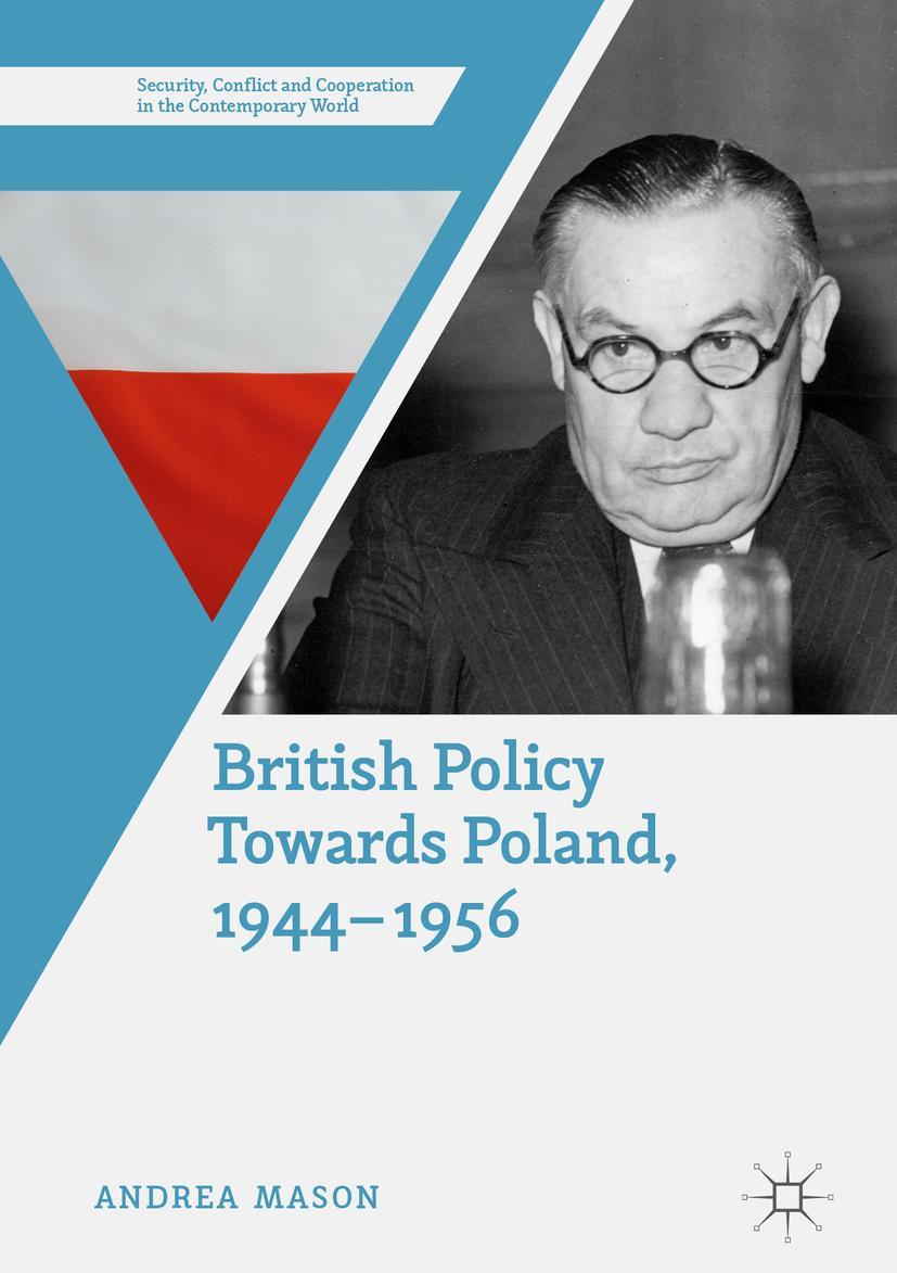 Cover: 9783319942407 | British Policy Towards Poland, 1944-1956 | Andrea Mason | Buch | xiii