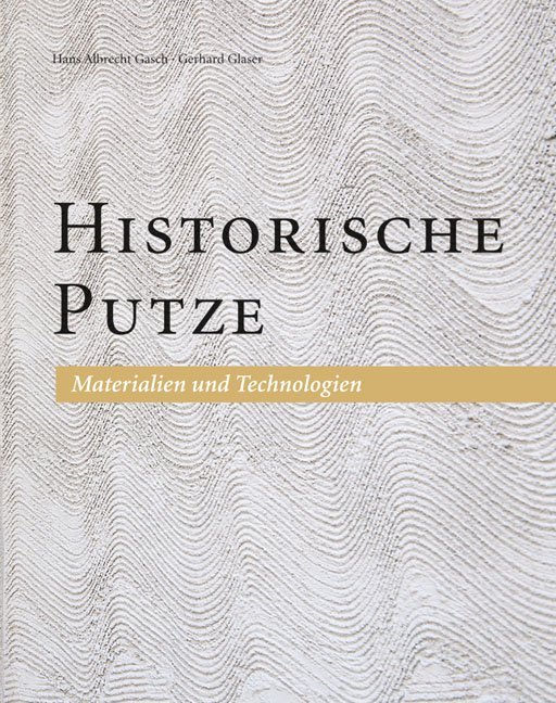 Cover: 9783942422529 | Historische Putze | Hans Albrecht Gasch (u. a.) | Taschenbuch | 124 S.