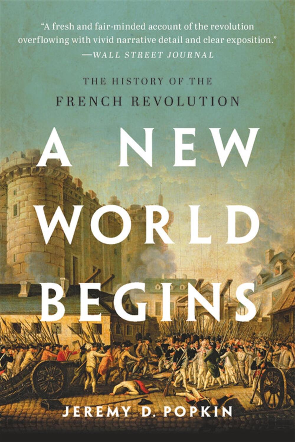 Cover: 9781541620179 | A New World Begins | The History of the French Revolution | Popkin