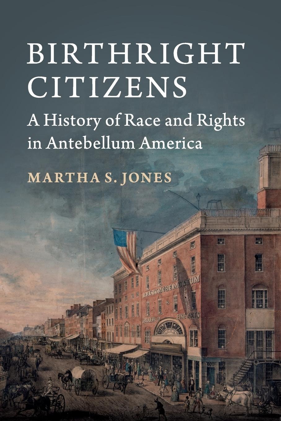 Cover: 9781316604724 | Birthright Citizens | Martha S. Jones | Taschenbuch | Englisch | 2019