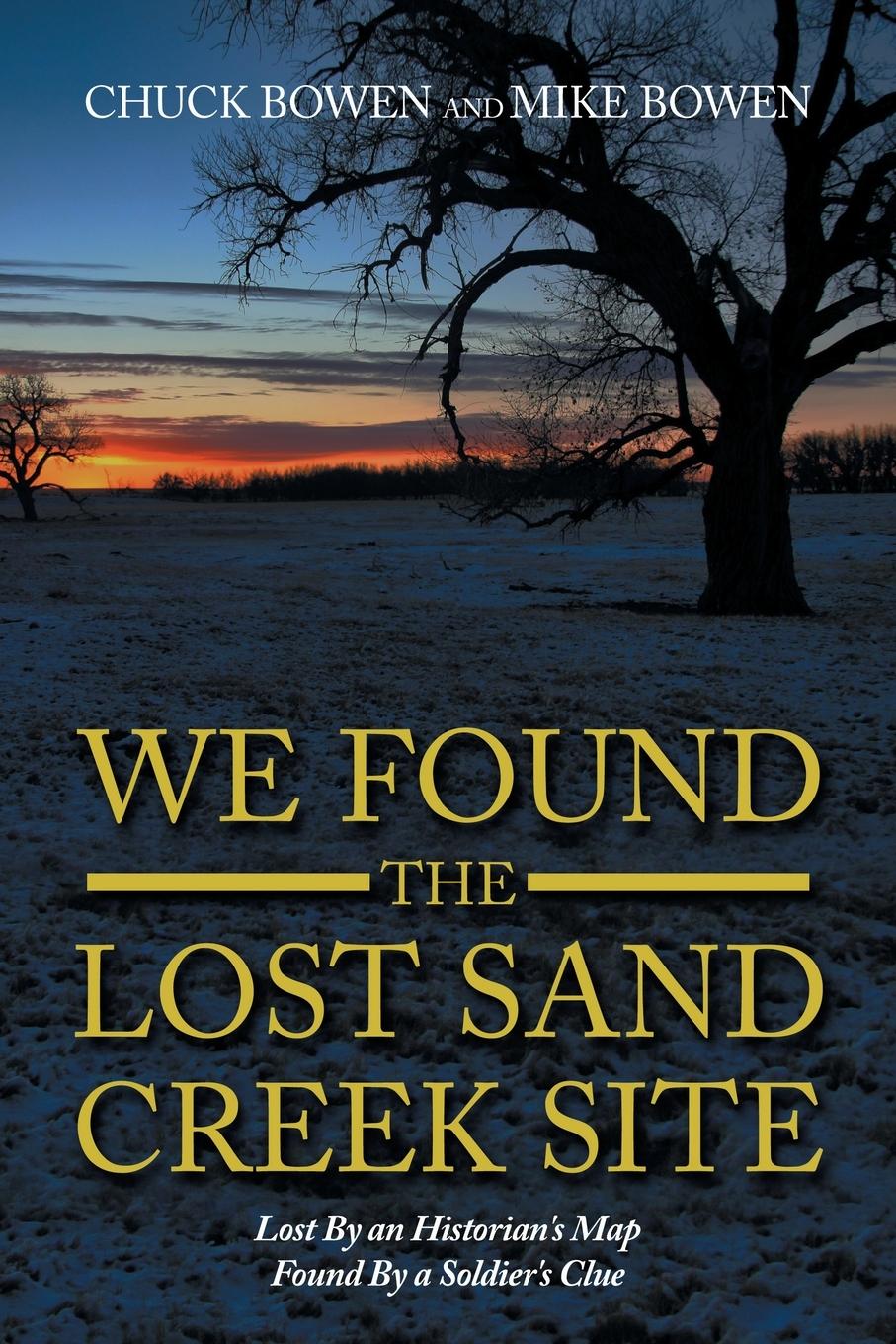 Cover: 9781665561570 | We Found the Lost Sand Creek Site | Chuck Bowen (u. a.) | Taschenbuch