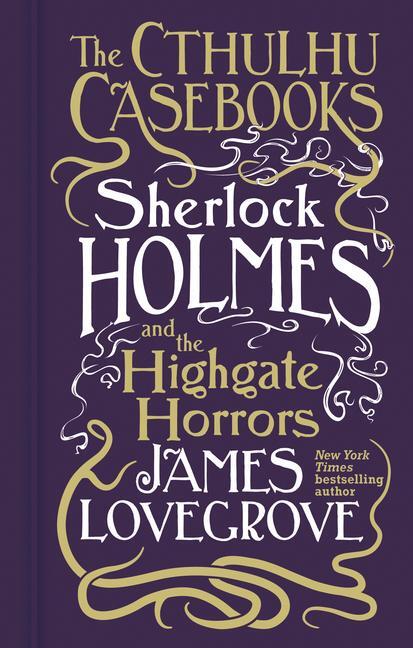 Cover: 9781803361567 | Sherlock Holmes and the Highgate Horrors | James Lovegrove | Buch